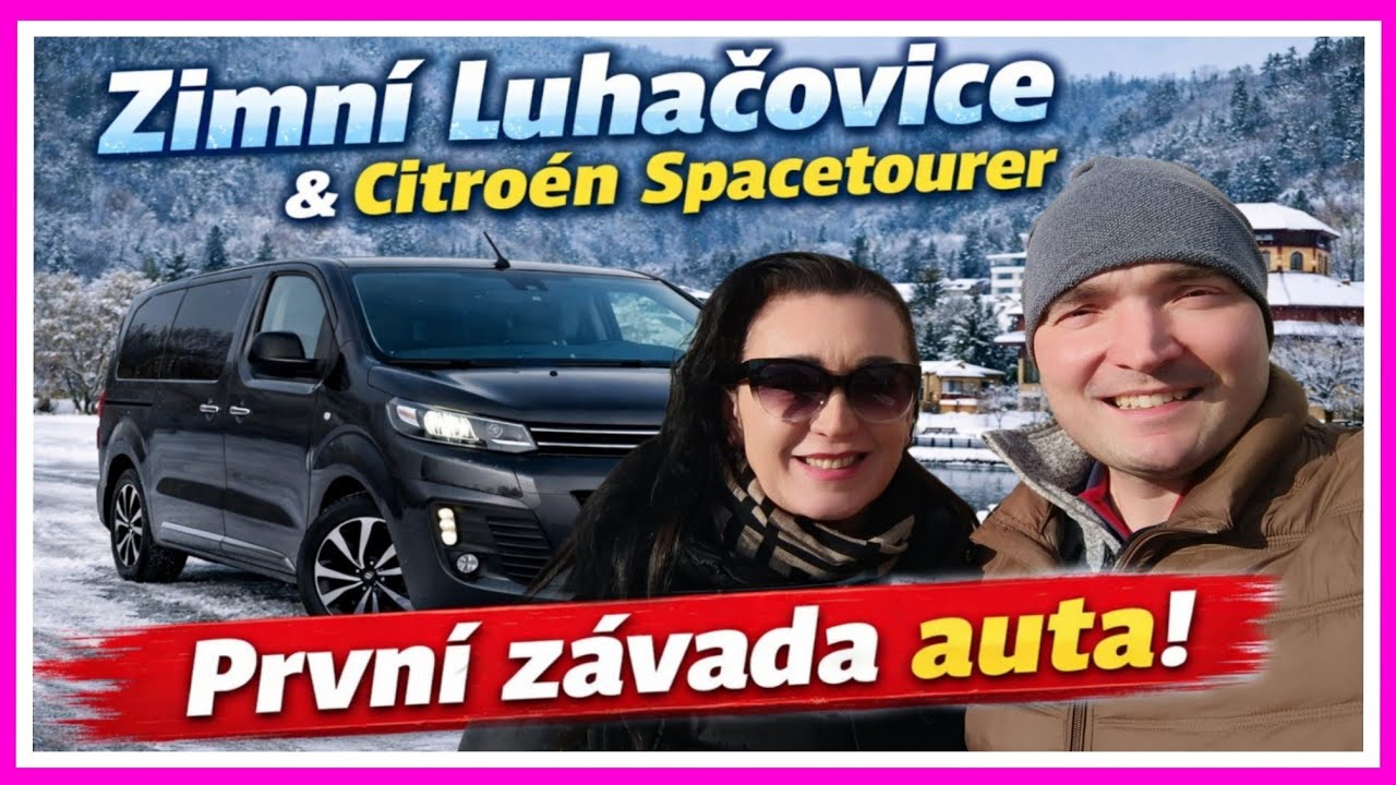❄️ Zimní Luhačovice & první problémy s naším Citroënem Spacetourerem