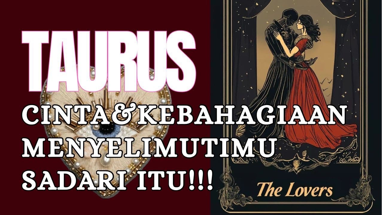TAURUS ❤️ CINTA DAN KEBAHAGIAAN MENYELIMUTI MU. SADARI ITU !!!