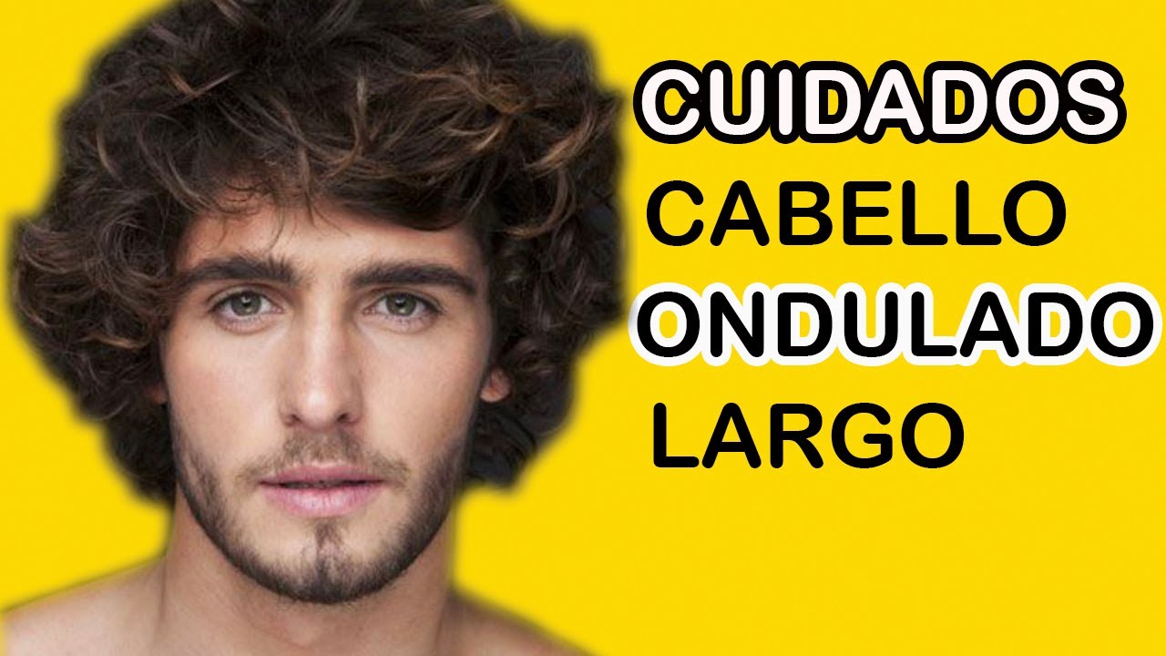 Como tener CABELLO ONDULADO LARGO: CUIDADOS DEL CABELLO ONDULADO - J.M. Montaño