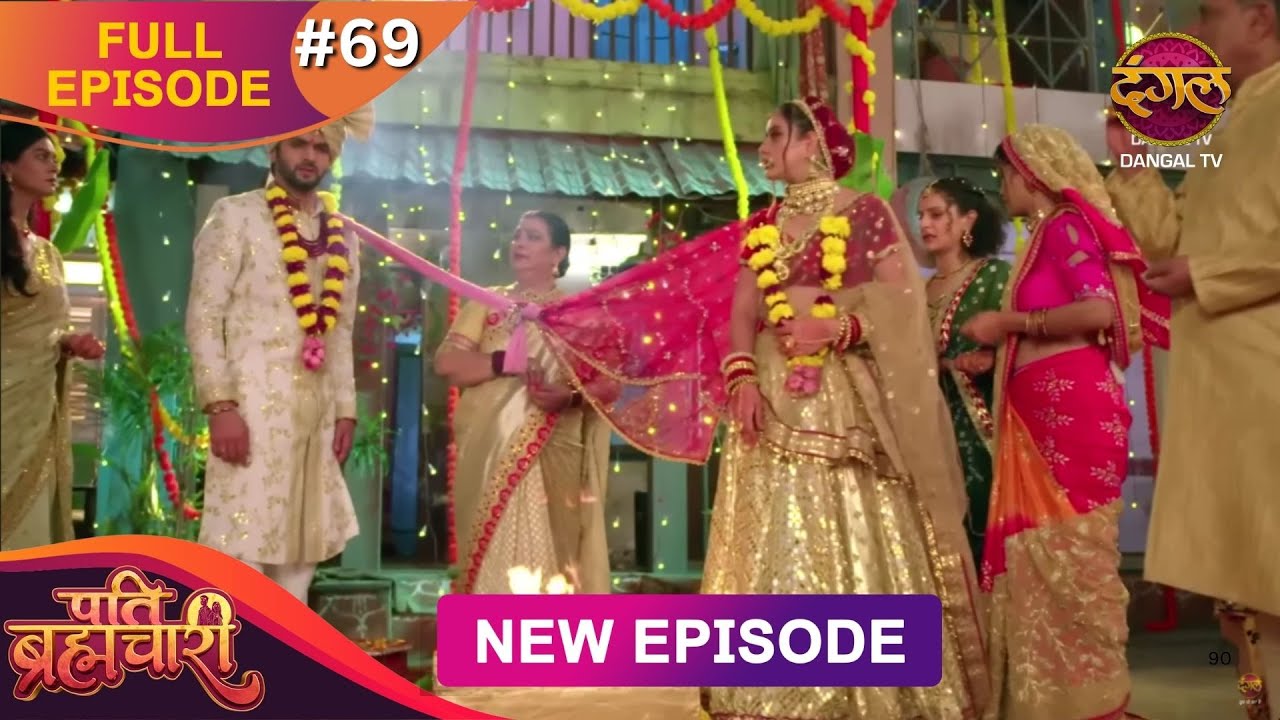 Pati Brahmachari | Full Episode 69 | 6 Aug 2025 | Full HD #Newepisode | Dangal TV