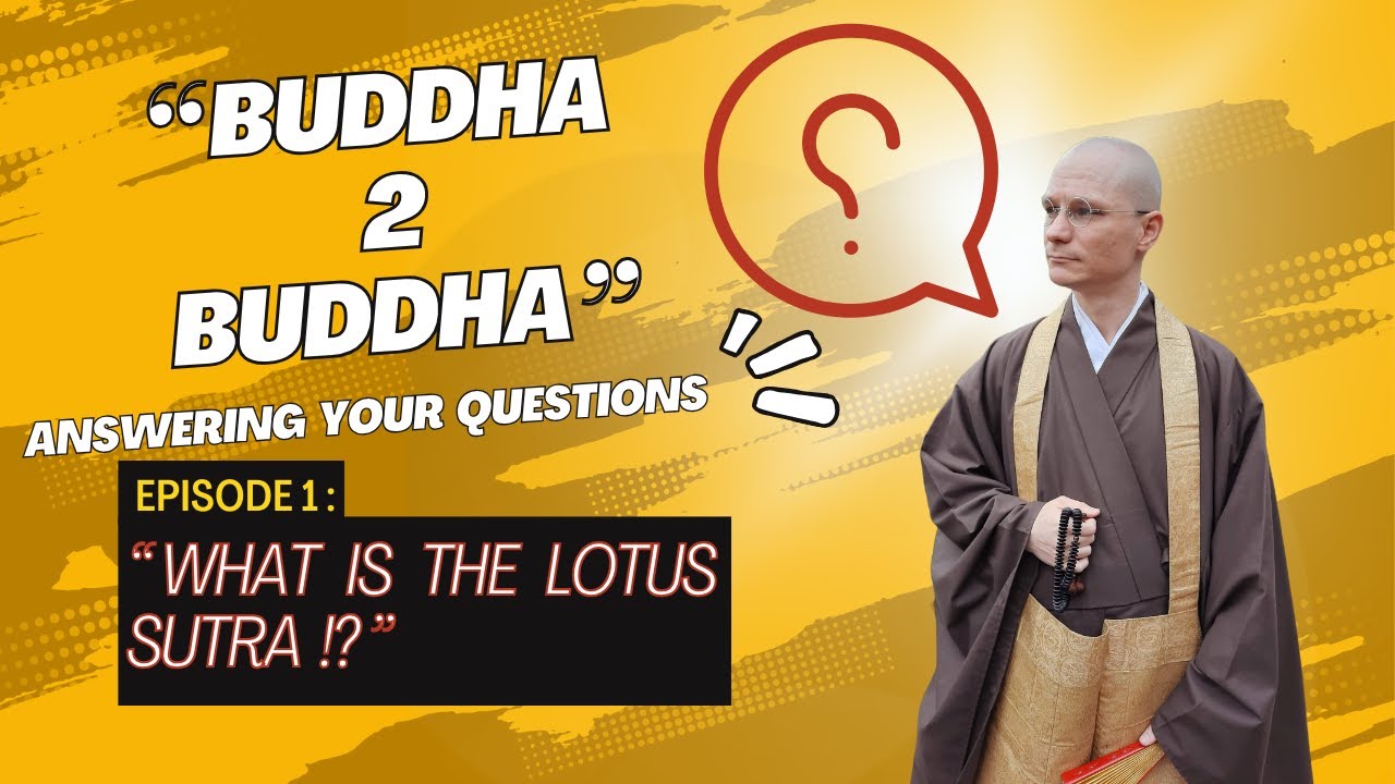 "Buddha to Buddha" EP. 1: What is the Lotus Sūtra?