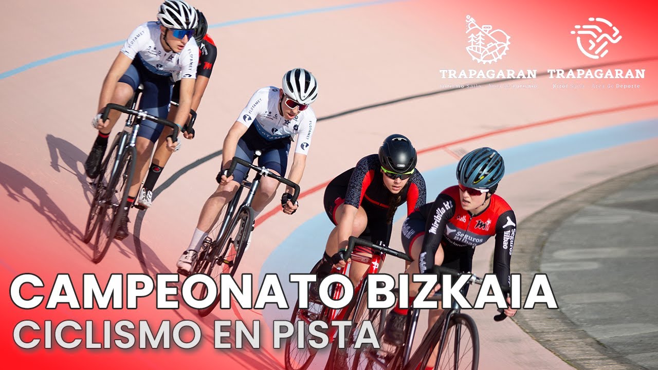 Campeonato Bizkaia Ciclismo en Pista Trapagaran