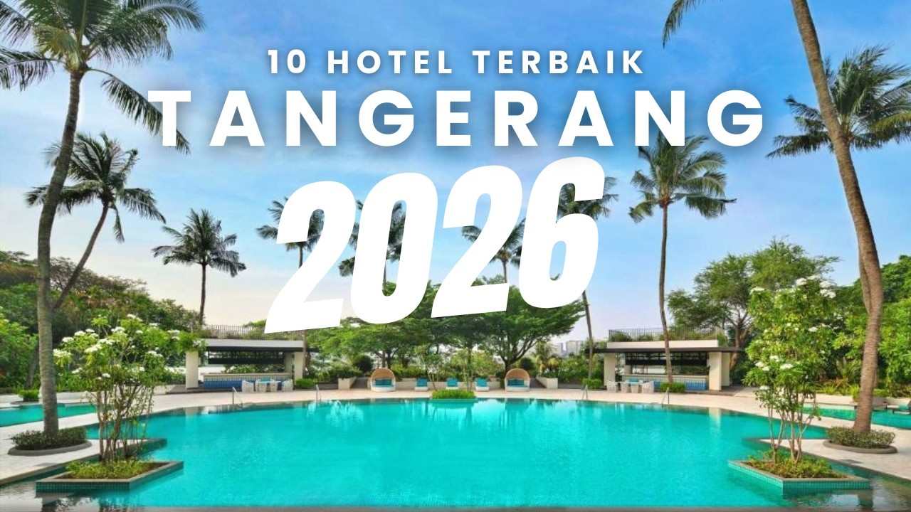 BARU!! 10 Rekomendasi HOTEL TERBAIK DI TANGERANG 2026 - Nginep Nyaman Di Pusat Kota