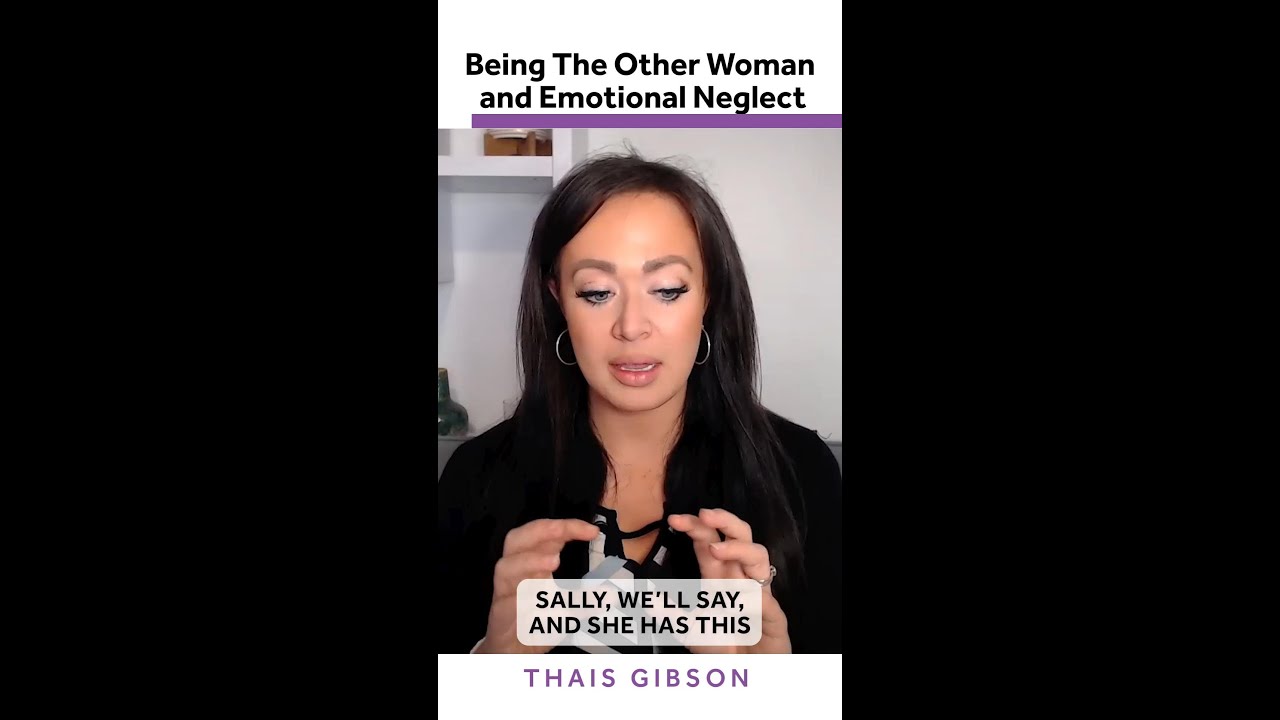 Being The Other Woman and How it Relates to Childhood Emotional Neglect