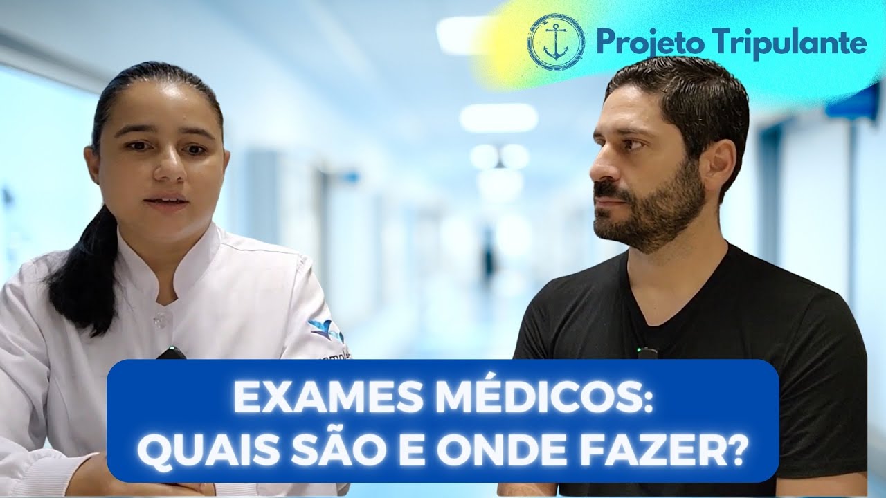 SAÚDE E EXAMES MÉDICOS PARA TRIPULANTES DE CRUZEIROS: Quais São e Onde Fazer Exames Para Embarcar?
