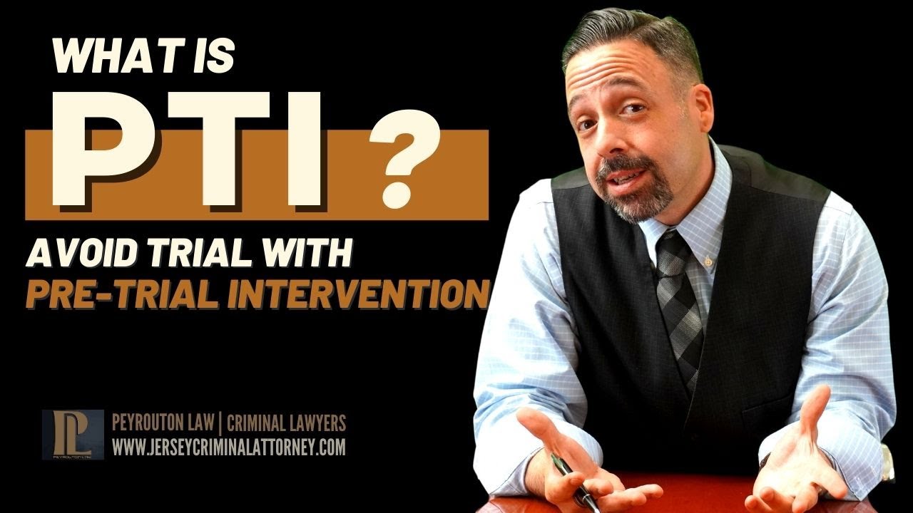 What is PTI | Avoid Trial with Pre-Trial Intervention in New Jersey