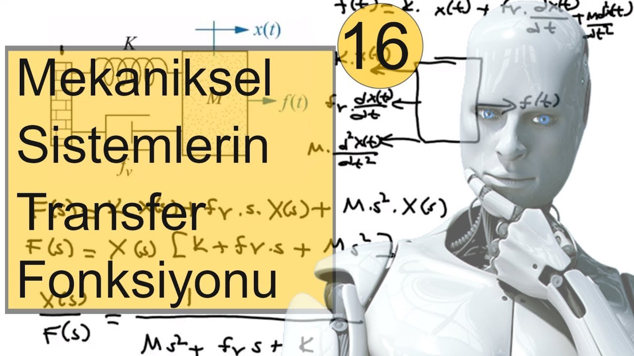 Kontrol Sistemleri Ders 16: Makaniksel Sistemlerin Transfer Fonksiyonları |Dinamik Sistemler|