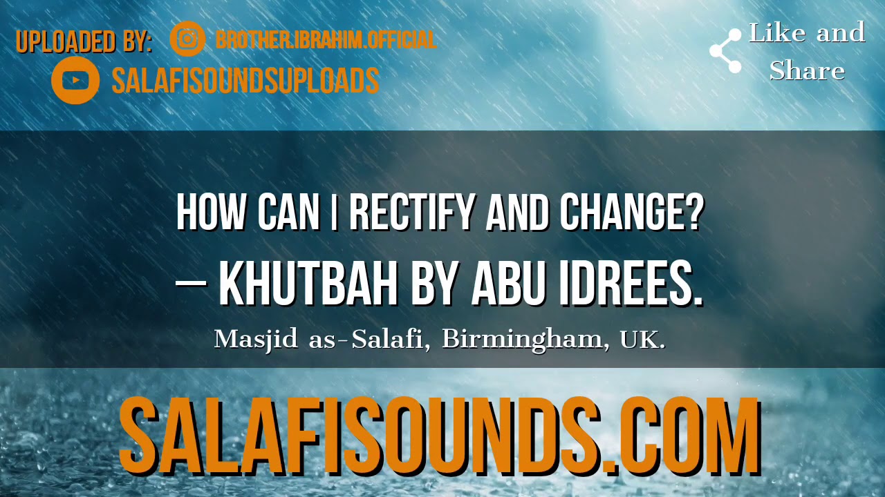 How can I recitfy and change? | Abu Idrees | Masjid as-Salafi, Birmingham, UK.