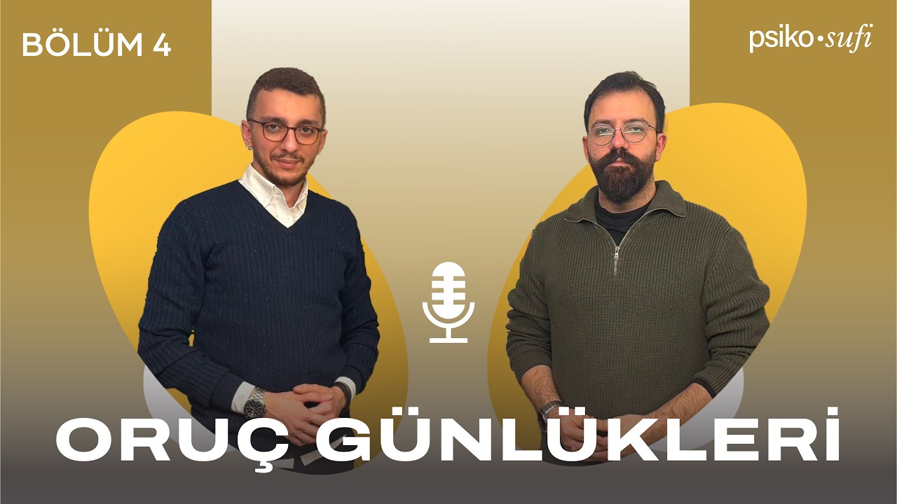 Oruç Günlükleri. Bölüm 4 I #psikosufi #kadirgecesi