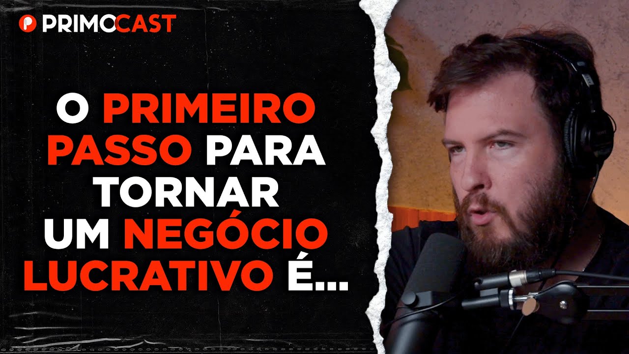 Como ajustar um NEGÓCIO para LUCRAR e CRESCER RÁPIDO | PrimoCast 237