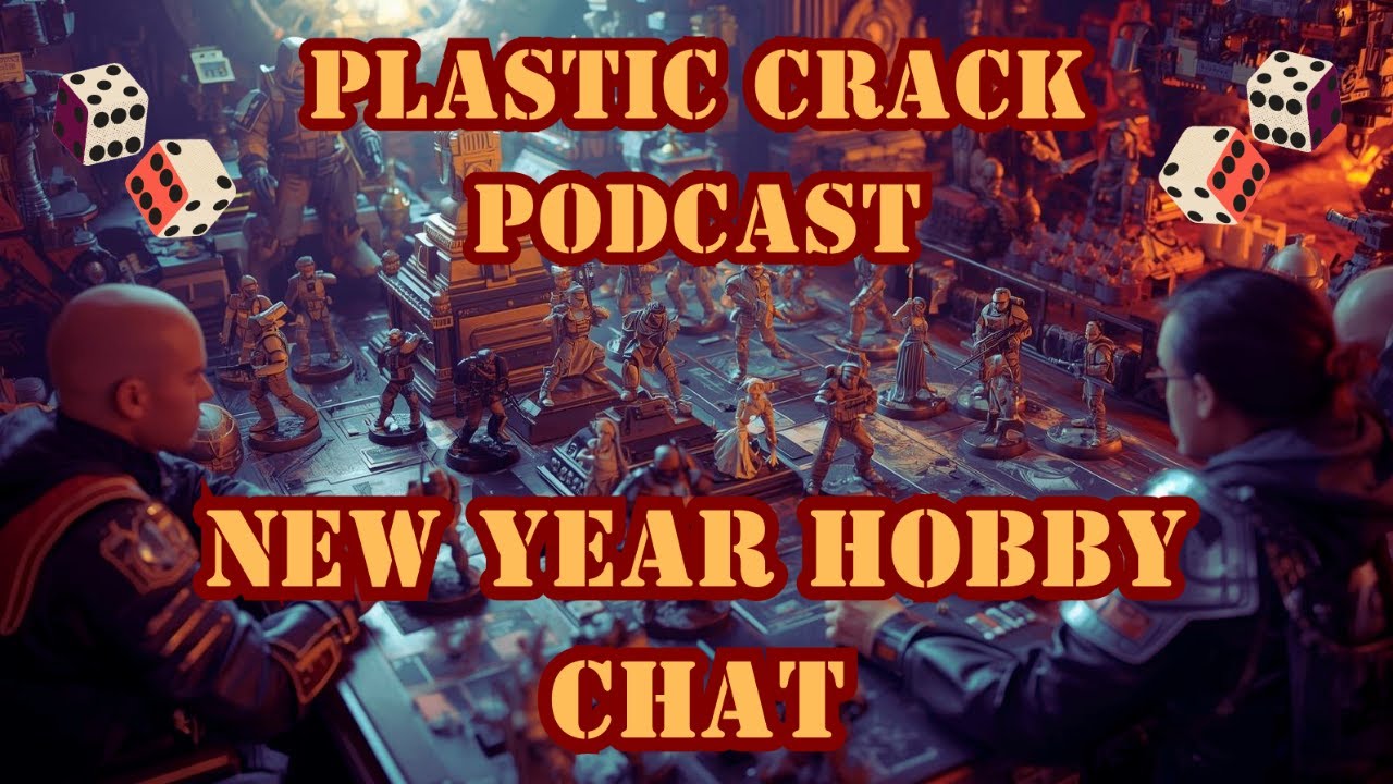The Plastic Crack Podcast - Season 7 Episode 1 - New Year Hobby Chat