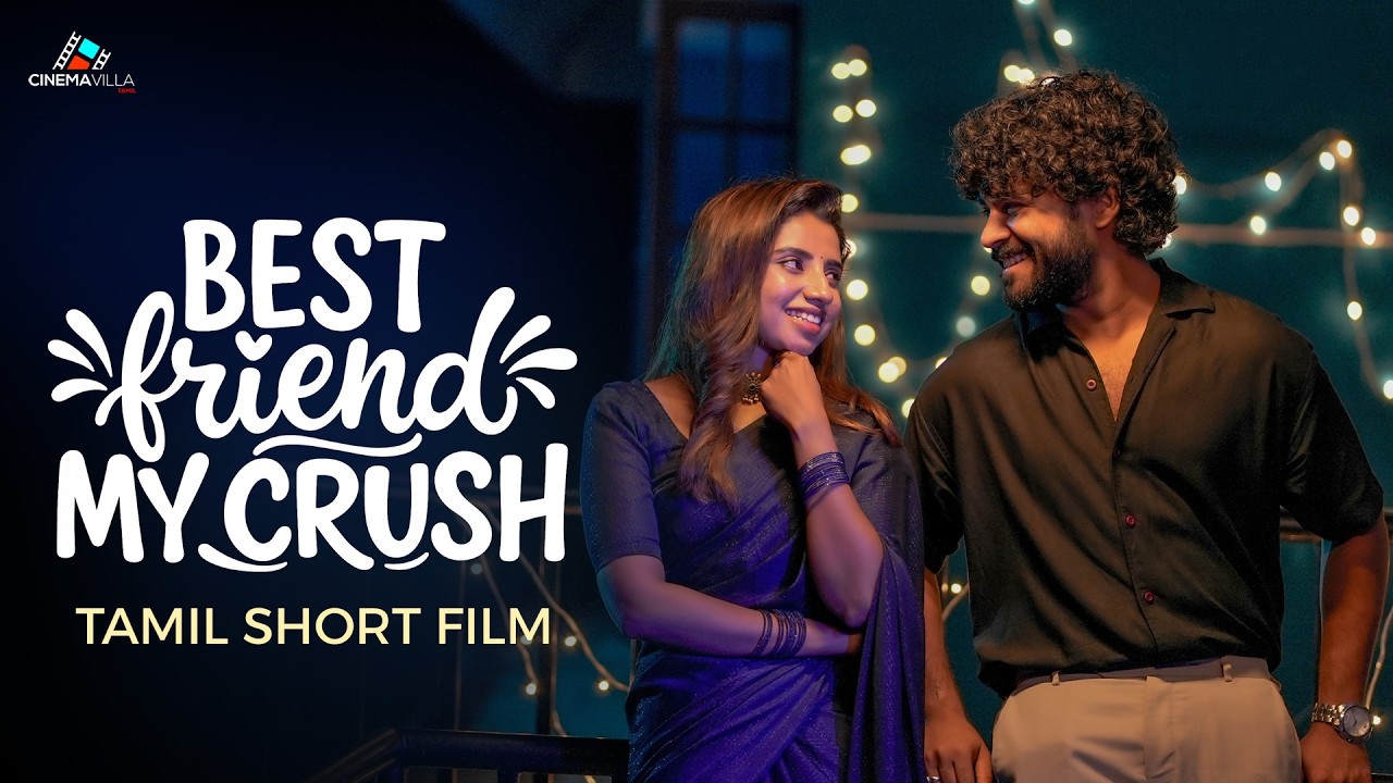Best Friend My Crush! 😍 | Best Friend Love Story | Tamil Short Film | Cinemavilla Tamil