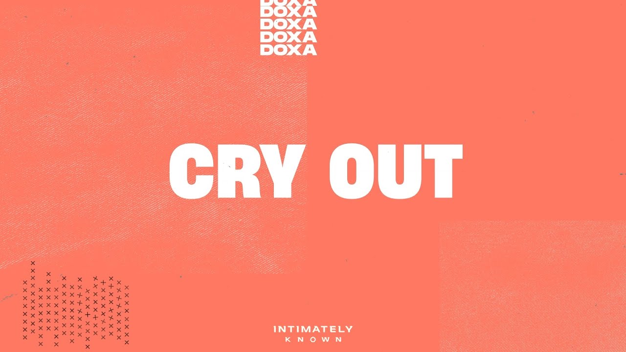 Cry Out (Official Lyric Video) | Intimately Known
