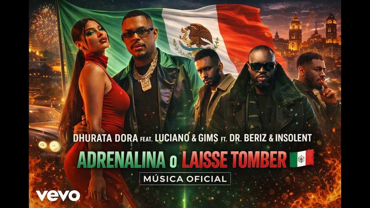 Dhurata Dora feat. Luciano & GIMS ft. Dr. Beriz, Insolent – Adrénaline ou Laisse Tomber