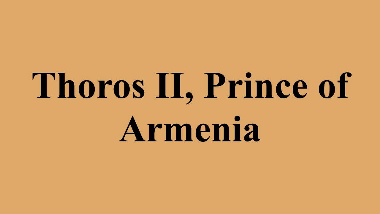 Thoros II, Prince of Armenia