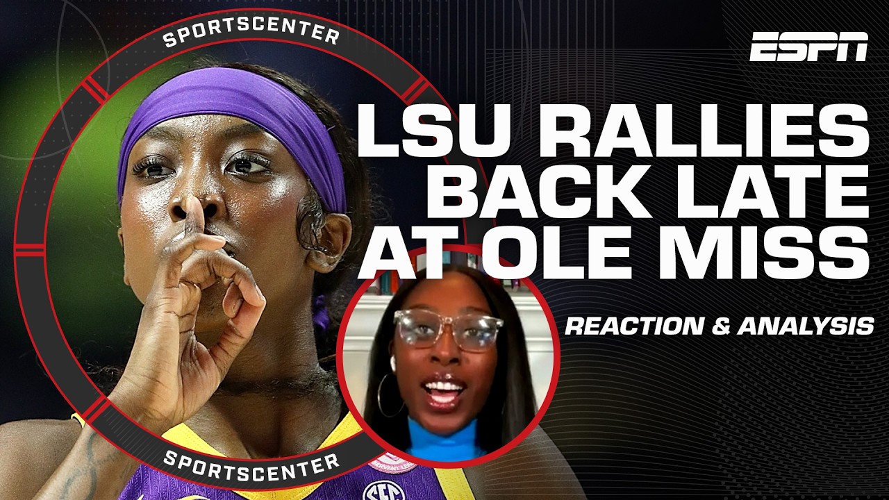 REACTION to LSU vs. Ole Miss 🚨 'ARE YOU NOT ENTERTAINED!?' - Chiney Ogwumike | SportsCenter