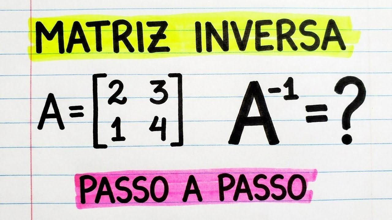 Determine a Matriz Inversa de A