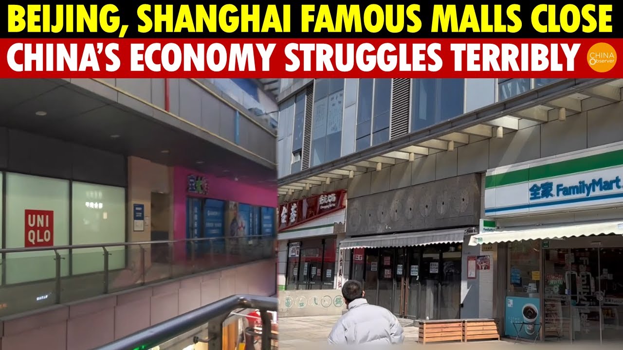 Beijing and Shanghai’s Famous Malls Close One After Another, China’s Economy Is Disastrously Bad