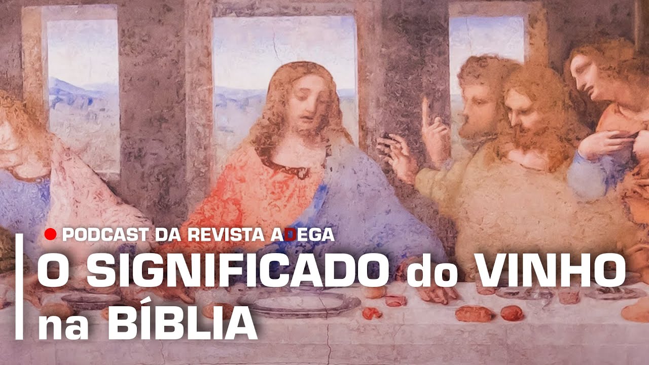 O SIGNIFICADO do VINHO na BÍBLIA