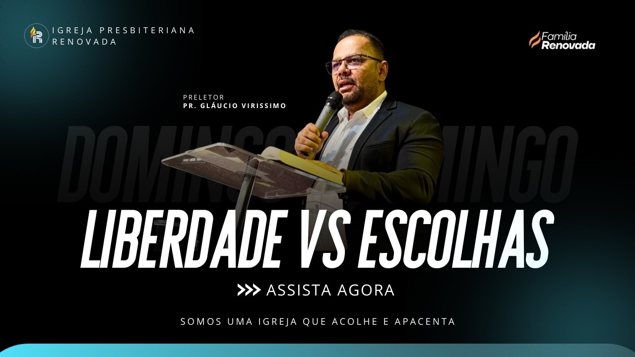LIBERDADE VS ESCOLHAS | PR. GLÁUCIO VIRÍSSIMO | 15/02/2026