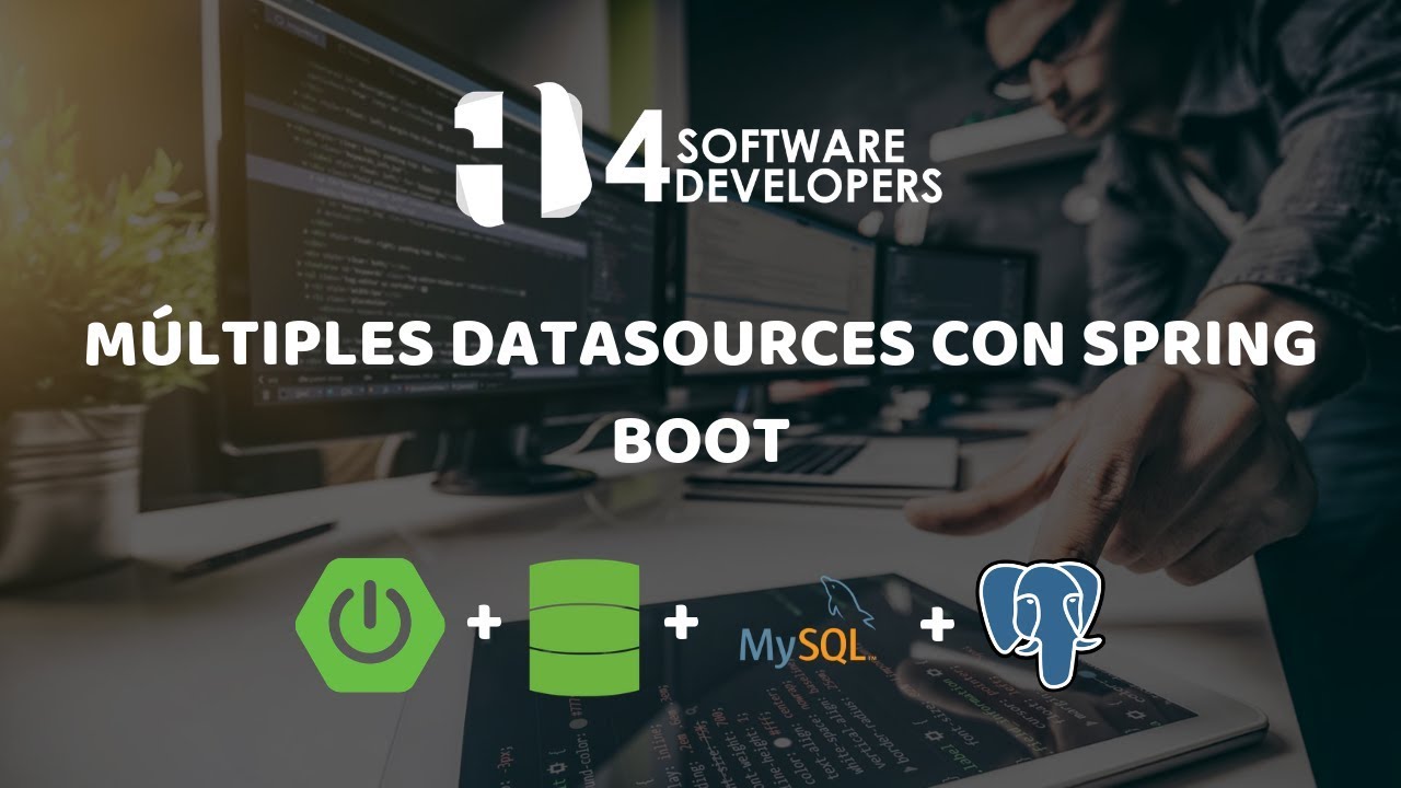 Spring Framework en Español - Múltiples Datasource con Spring Boot | 4SoftwareDevelopers