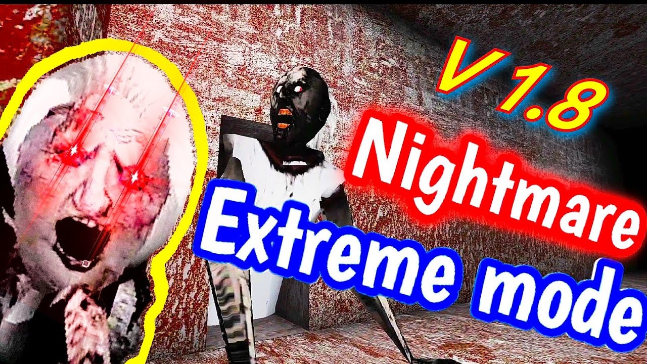 Granny 1.8 - Extreme + Nightmare mode (Preset 1)