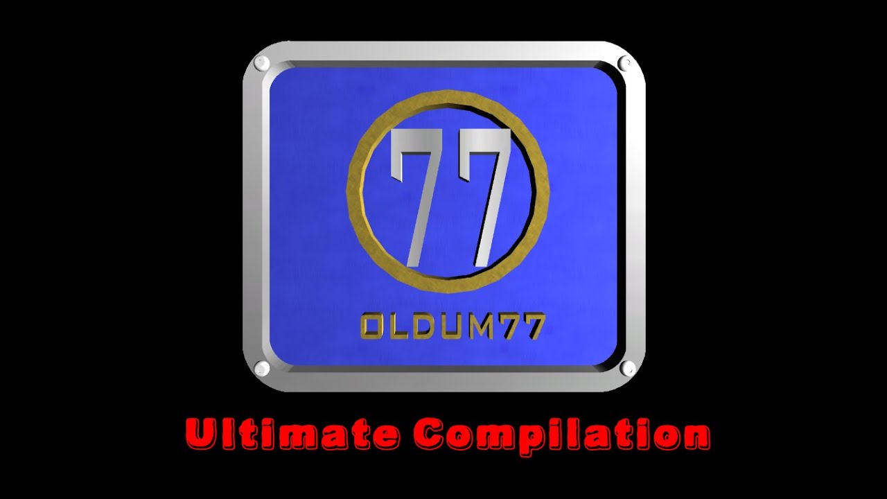 Oldum77 Ultimate Compilation