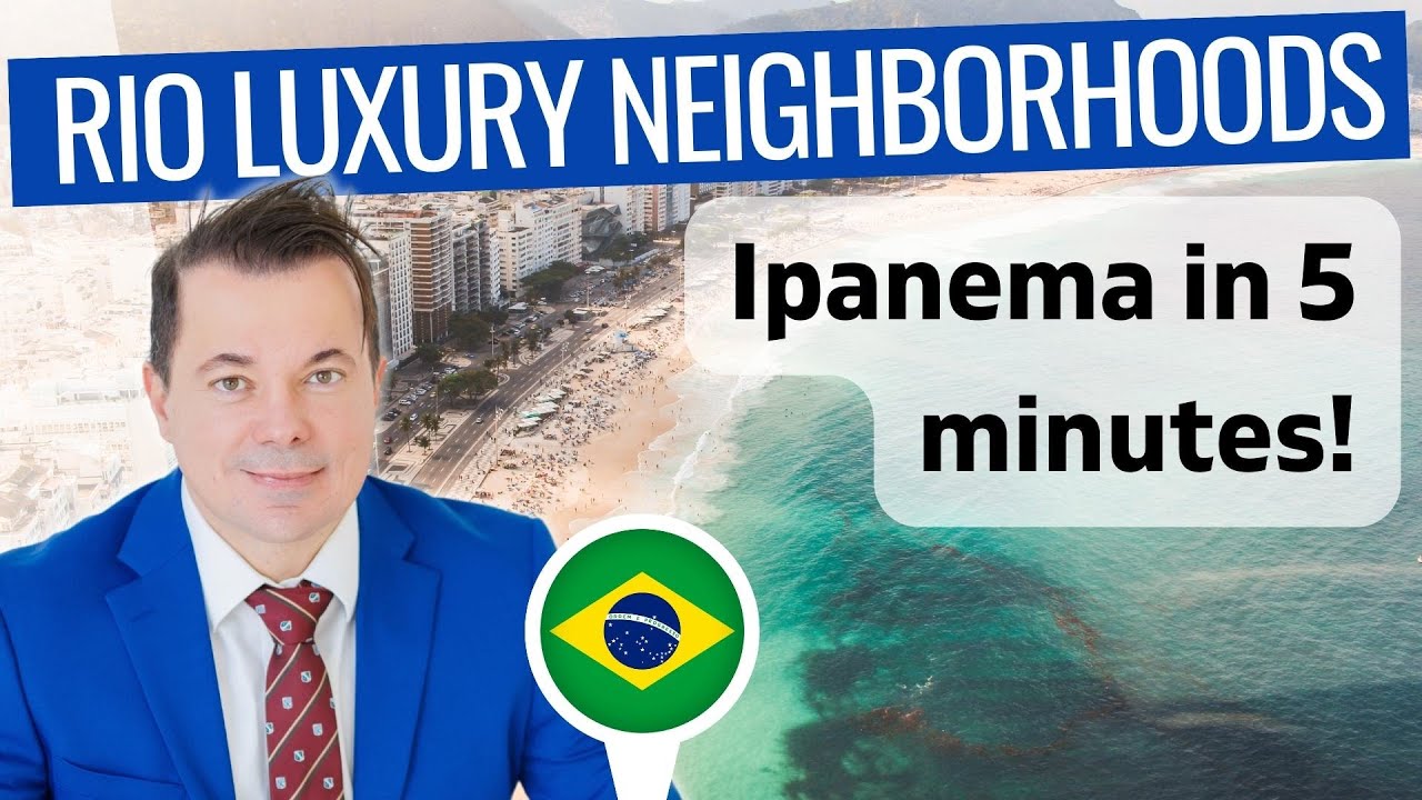 Ipanema in 5 Minutes: Rio's Luxury Real Estate for Foreign Investors