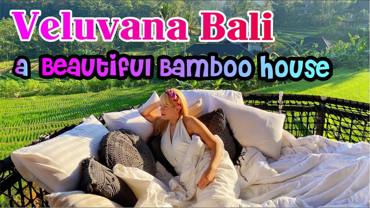 #Veluvana Bali | Luxury Bamboo House | Sangat Unik | #View Disini #Bagus Banget !