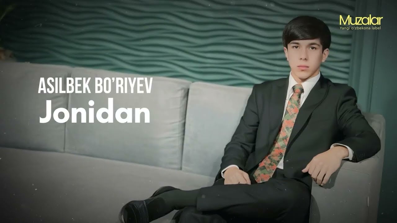 Asilbek Bo'riyev - Jonidan (Music Version)