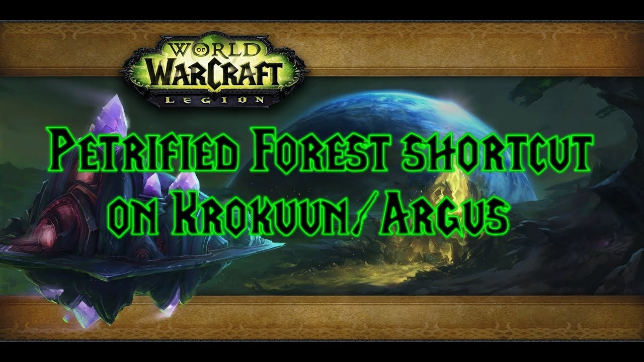 World of Warcraft - Petrified Forest shortcut on Krokuun (Argus)