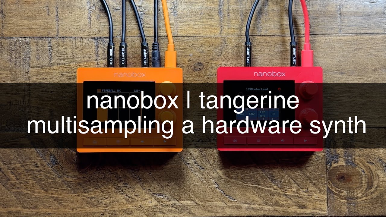1010music nanobox | tangerine -- multisampling a hardware synth