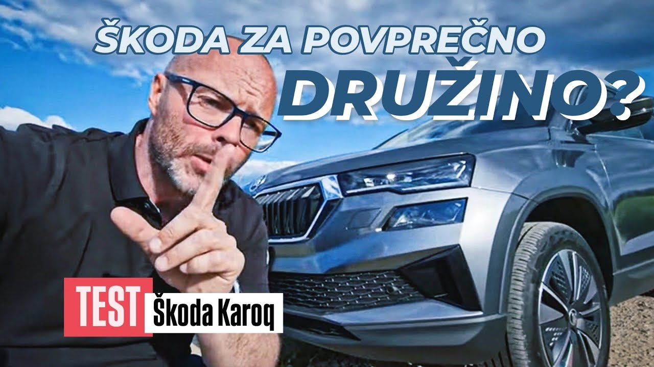 Škoda za povprečno družino? Škoda Karoq - VLOG #1027