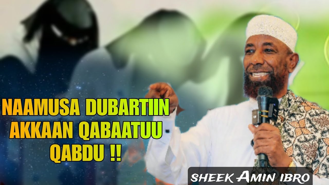 Sheek Amin ibro, NAAMUSA DUBARTII JECHUUN !! 9 October 2025
