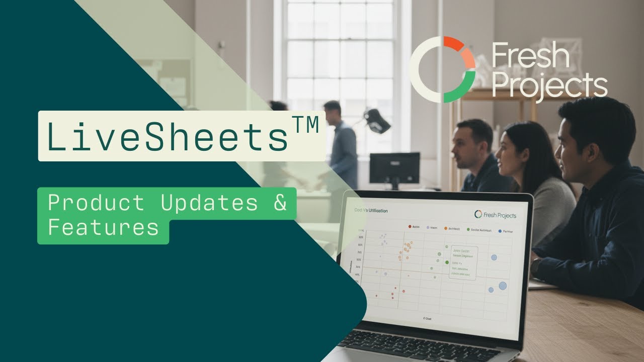 Feature Spotlight | LiveSheetsTM - Demonstration | Fresh Projects