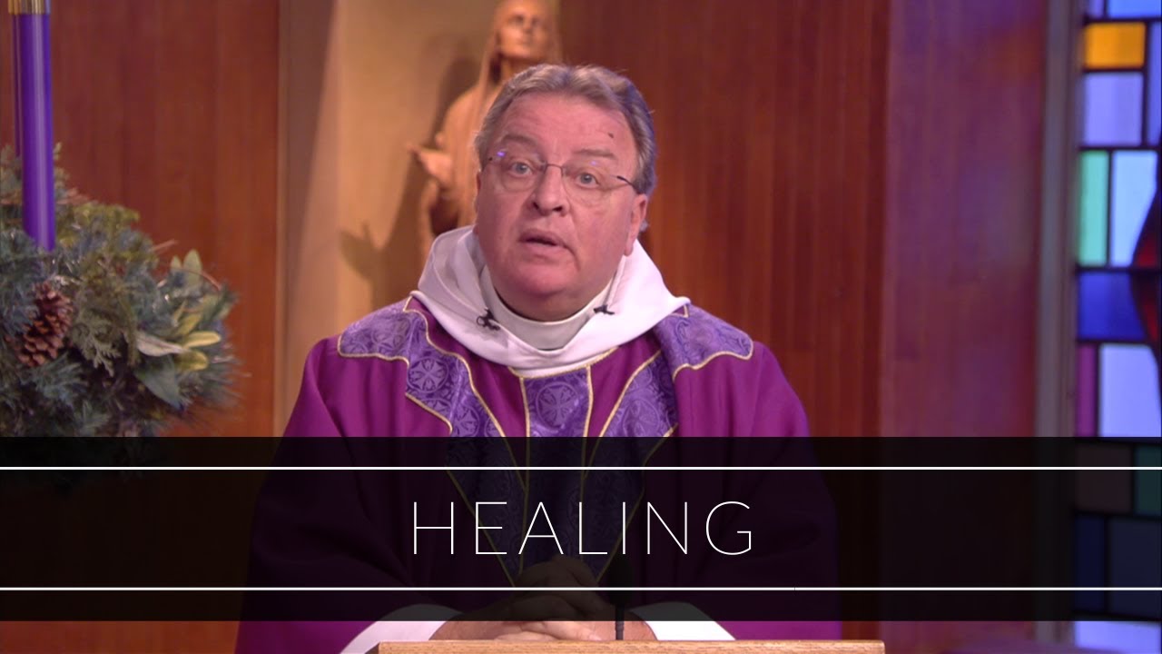Healing | Homily: Father David O'Leary