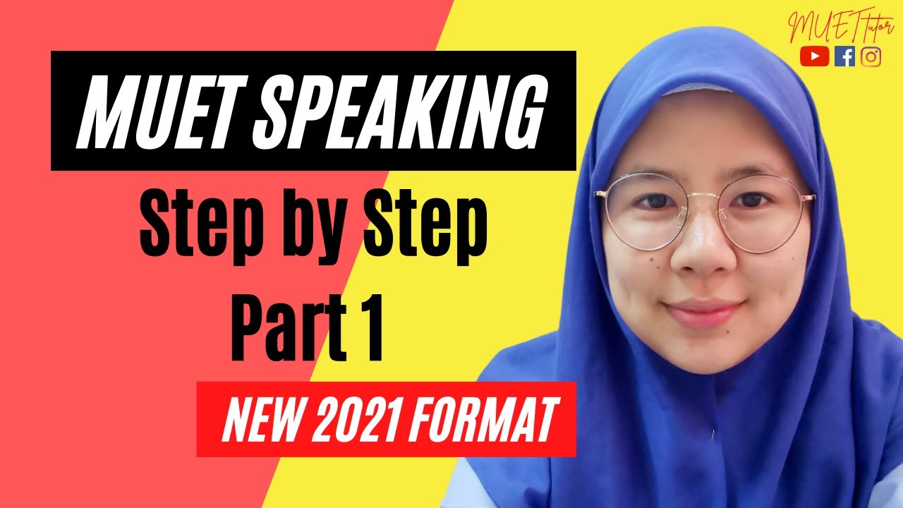 Step by Step | MUET Speaking | Part 1 - Individual Presentation | New Format