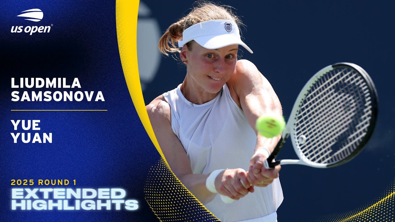 Liudmila Samsonova vs. Yue Yuan Extended Highlights | 2025 US Open Round 1
