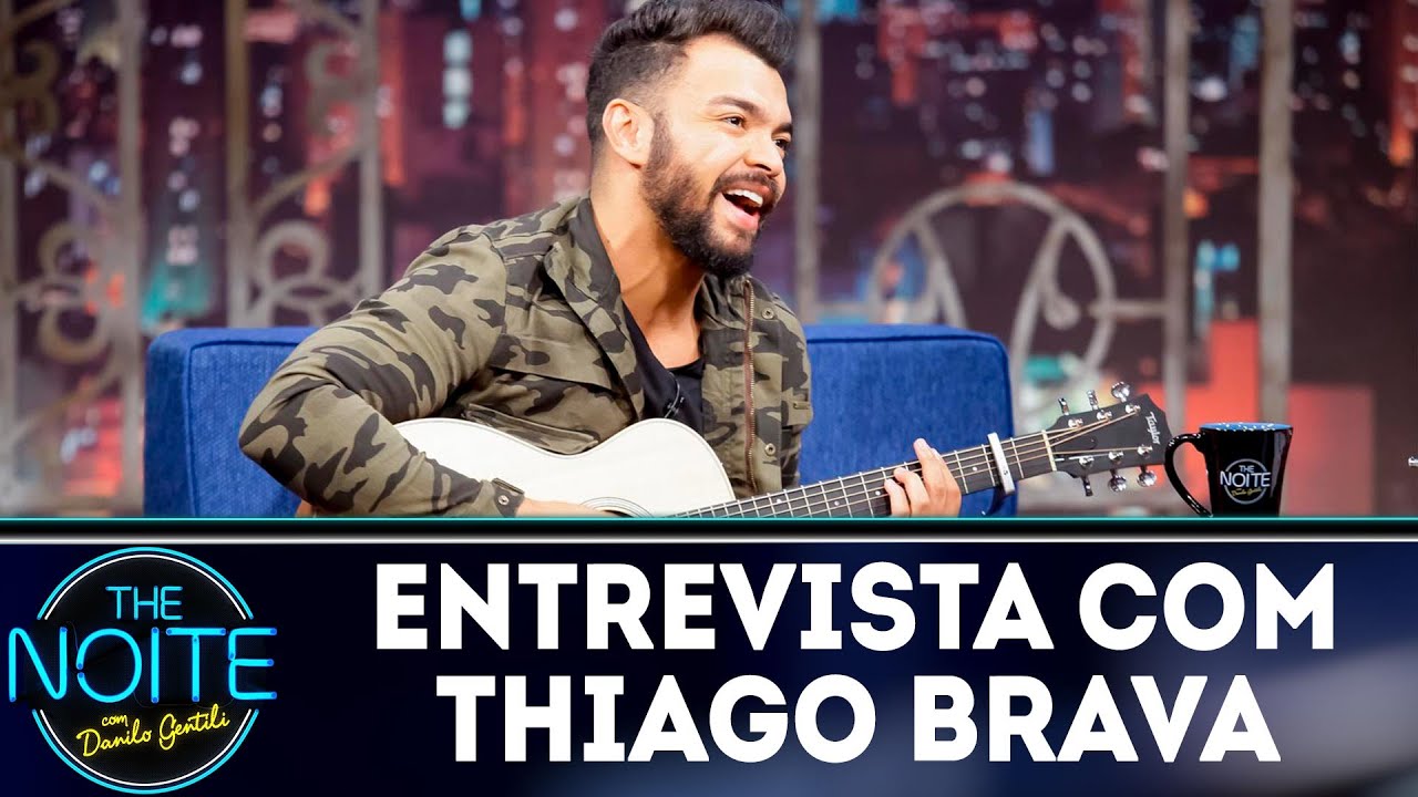 Entrevista com Thiago Brava | The Noite (15/08/18)
