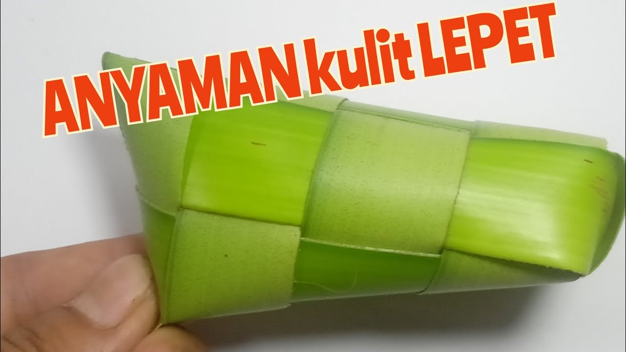 Cara Membuat Anyaman Kulit Lepet Dari Janur