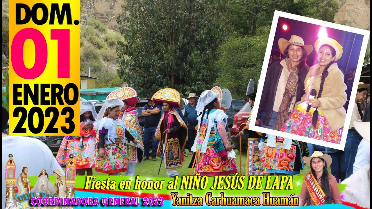 FIESTA EN HONOR NIÑO JESUS DE LAPA |YANITZA CARHUAMACA HUAMÁN (Coordinadora General) 01 Ene 2023