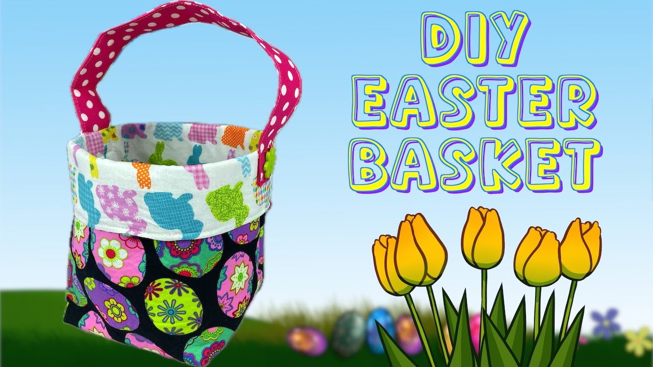 DIY Fabric Easter Basket – Easy Beginner-Friendly Tutorial!