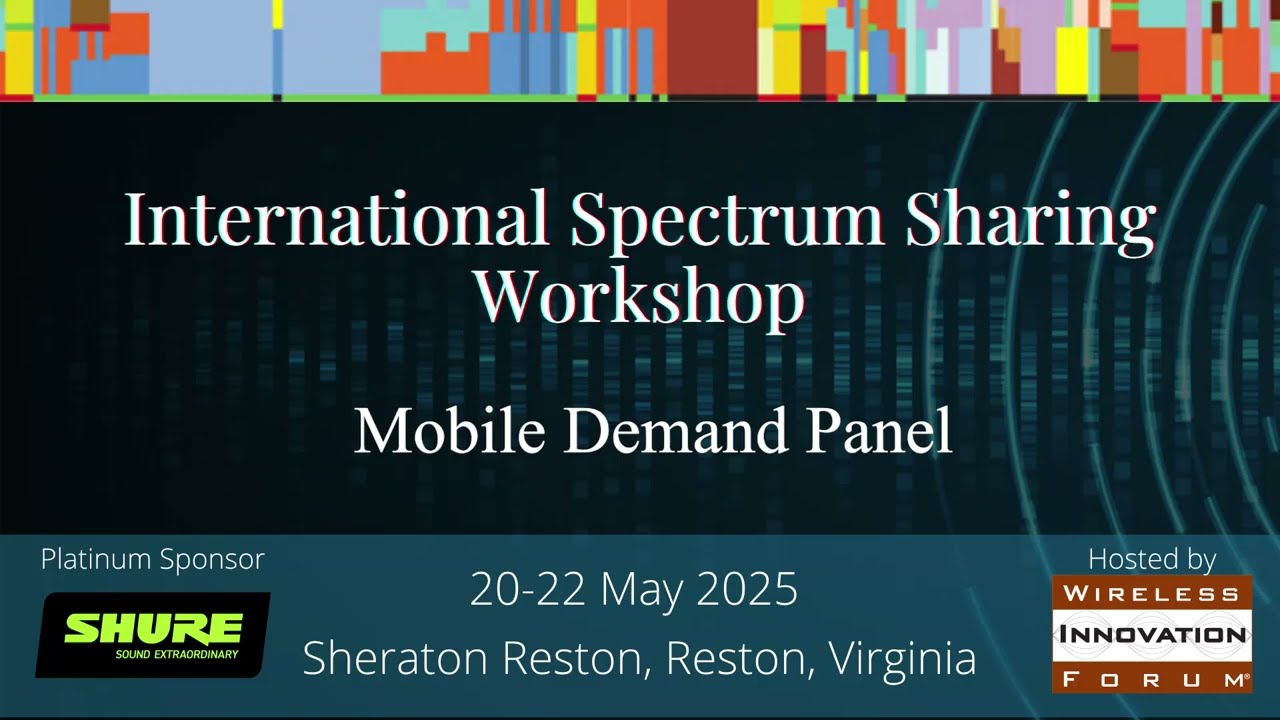 WInnForum International Spectrum Sharing Workshop, 22 May 2025, Mobile Demand Panel