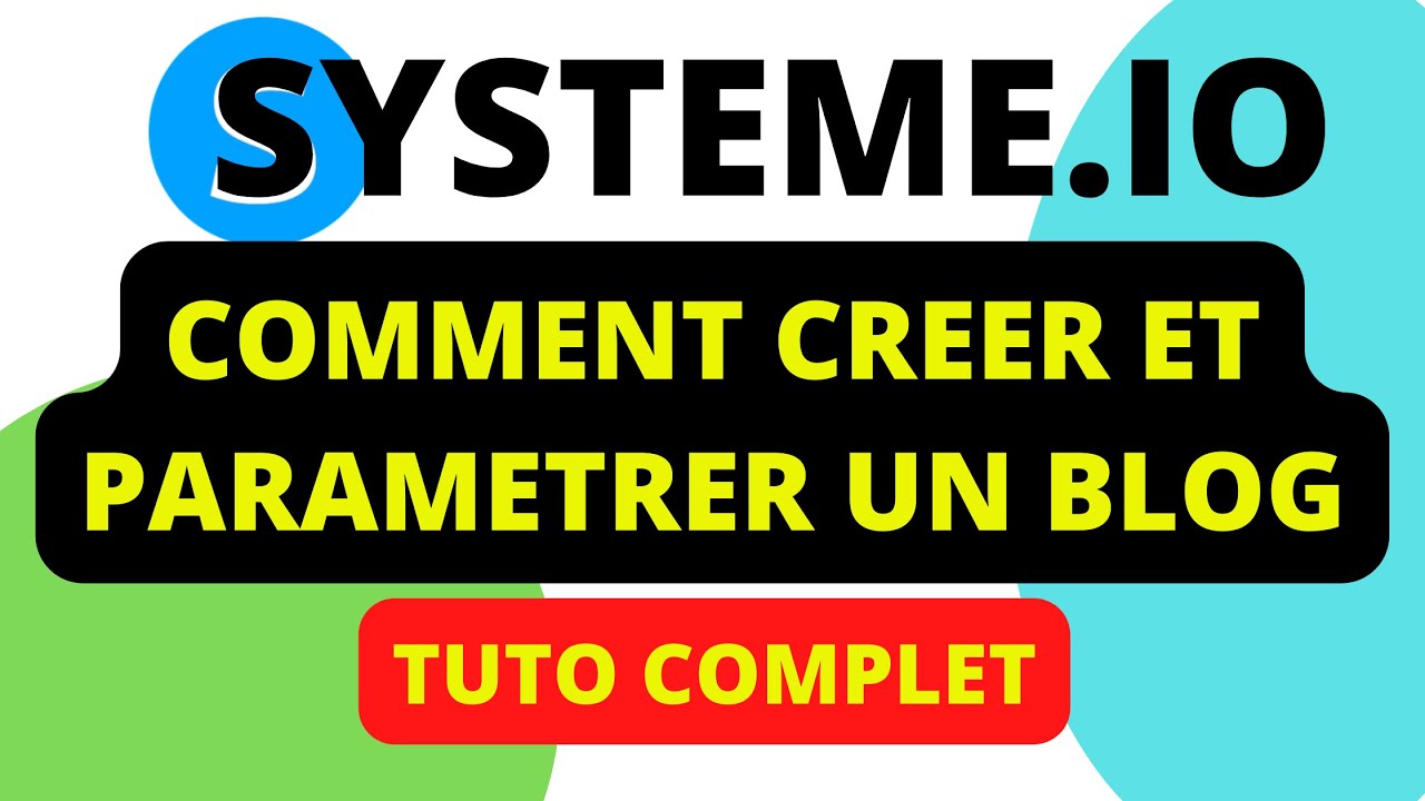 CREER UN BLOG SUR SYSTEME IO - Comment créer et paramétrer votre site. Systeme io.