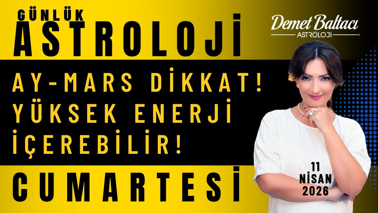 11 Nisan Cumartesi Bur&ccedil;lar 🔥 Ay Mars Bağlantısına Dikkat! 🔥 Y&uuml;ksek Enerjili Bir G&uuml;n! ⭐ #astroloji