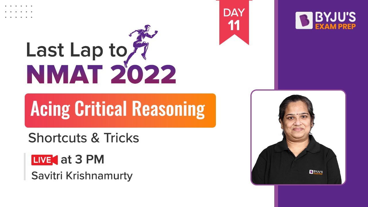 Last Lap to NMAT 2022 | Acing Critical Reasoning for NMAT Exam | Ace Your NMAT Preparation | BYJU'S
