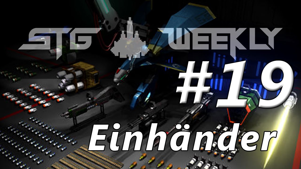 STG Weekly #19: Einhänder
