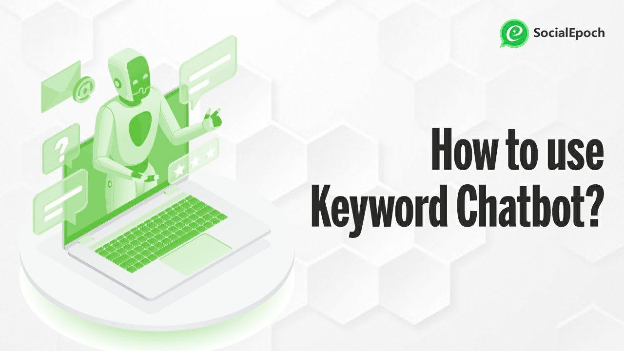 SocialEpoch SCRM Keyword Chatbolt | How to use it in your marketing strategy