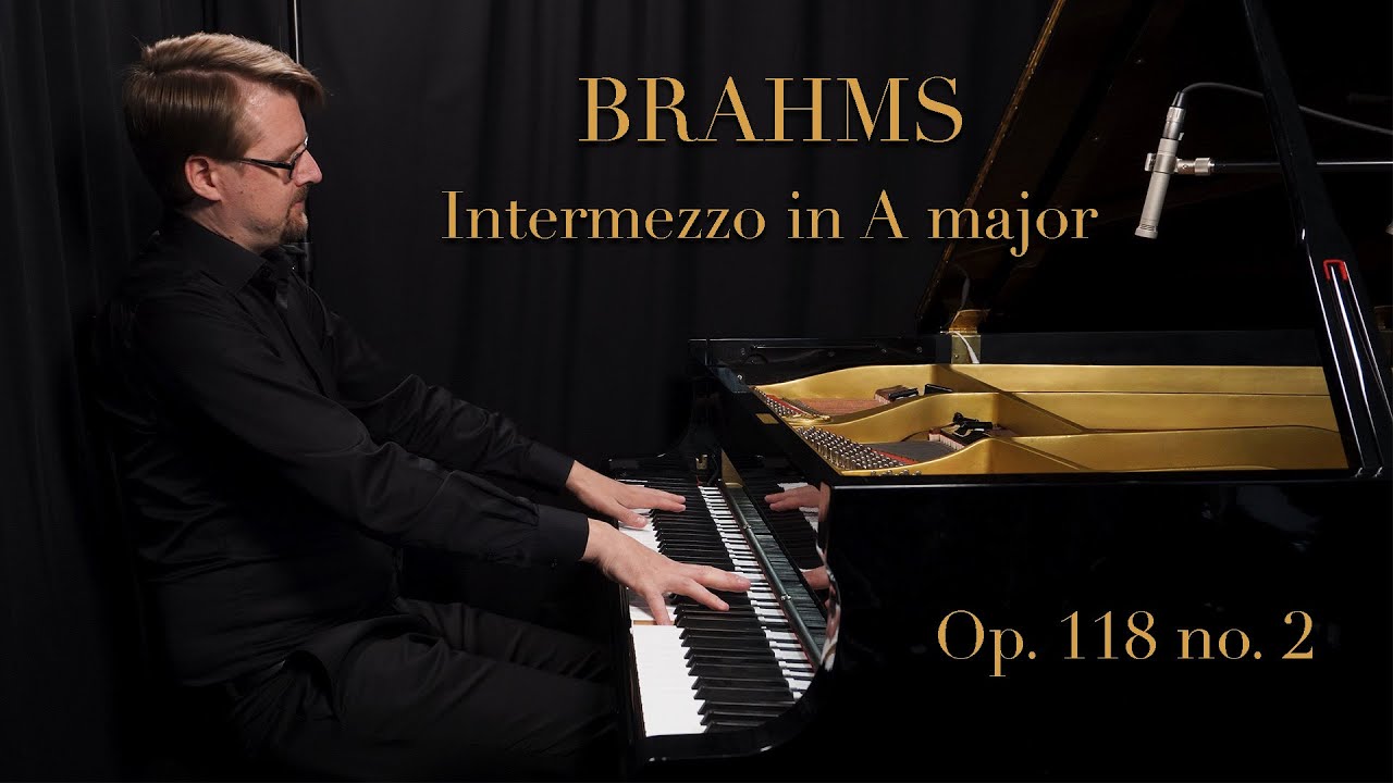 Brahms Intermezzo in A major Op. 118 no. 2 // Henrik Kilhamn