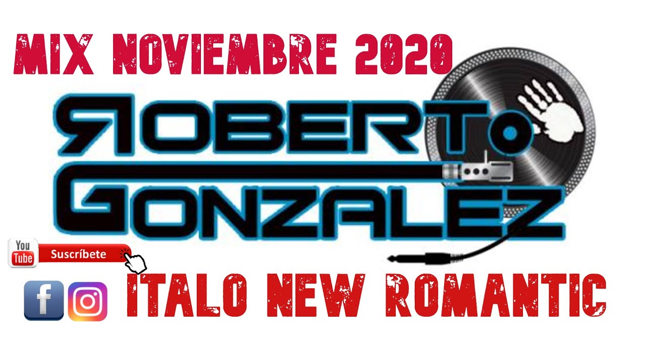 ROBERTO GONZÁLEZ DJ - NOVIEMBRE 2020 / ITALO NEW ROMANTIC / ITALO DISCO CLASSICS / ITALO NEW GEN